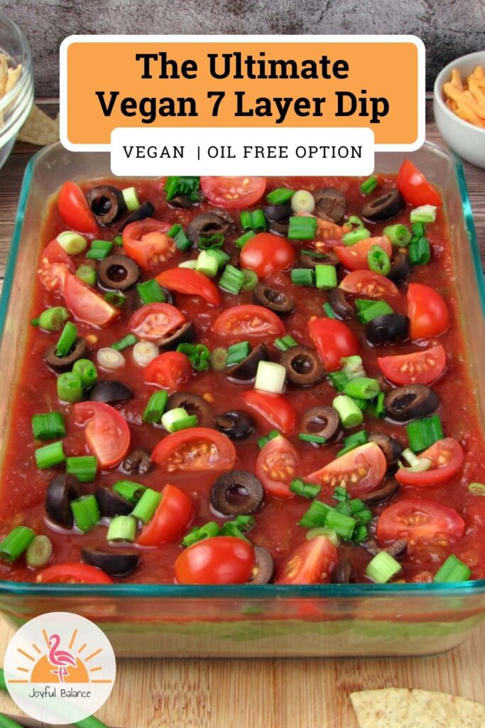 The Ultimate Vegan 7 Layer Dip - Joyful Balance